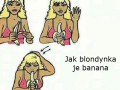Jak blondynka je banana